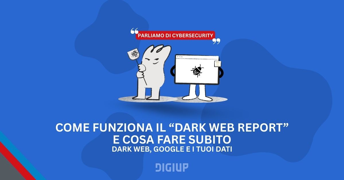 Dark Web, Google e i tuoi dati: come funziona il “Dark Web Report” e ...