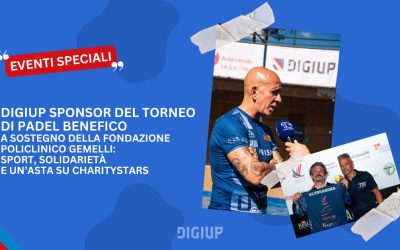 DigiUp sponsor del torneo di padel benefico a sostegno della Fondazione Policlinico Universitario Agostino Gemelli : sport, solidarietà con l’asta su CharityStars