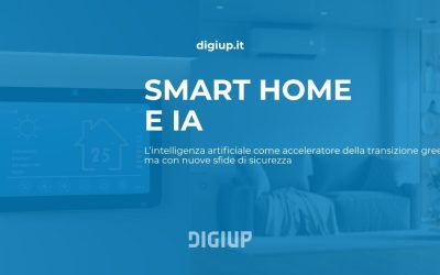 Smart home e intelligenza artificiale: acceleratore della transizione green, ma con nuove sfide di sicurezza