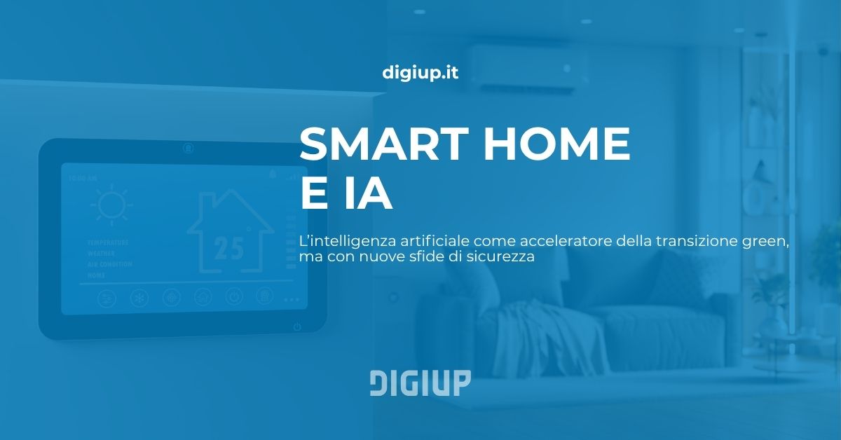 Smart home e intelligenza artificiale: acceleratore della transizione ...