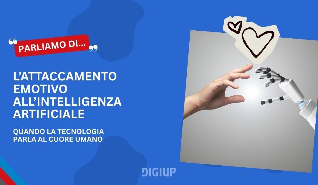 L’attaccamento emotivo all’intelligenza artificiale: quando la tecnologia parla al cuore umano
