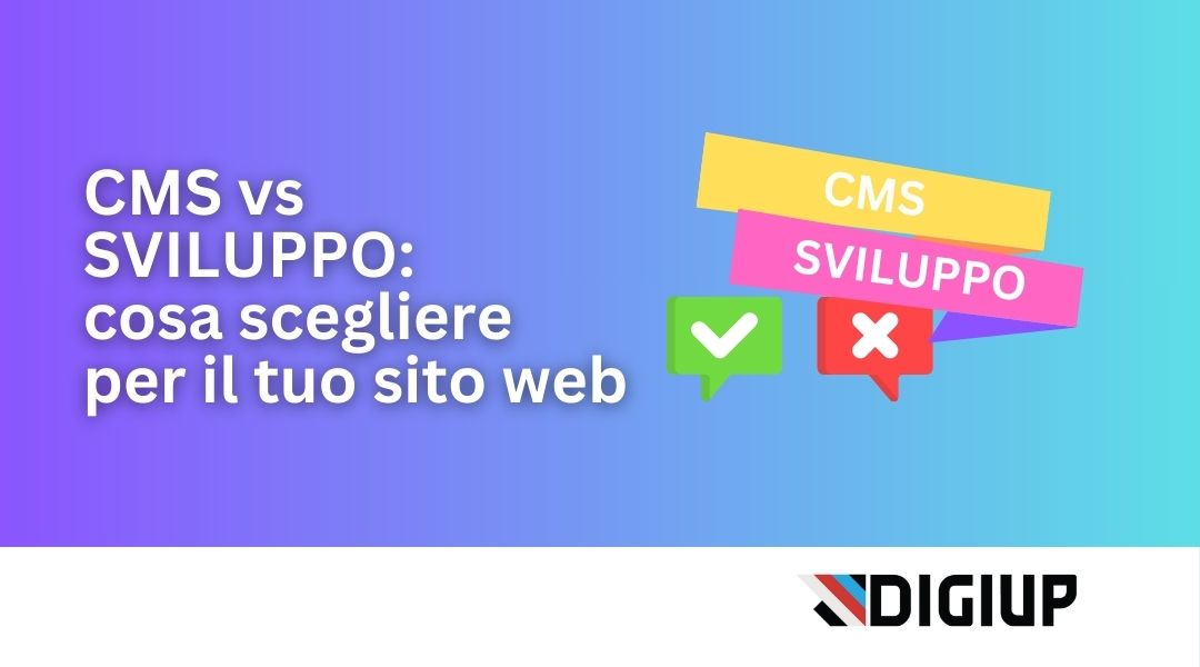 CMS VS Sviluppo Completo: cosa scegliere per il tuo sito web