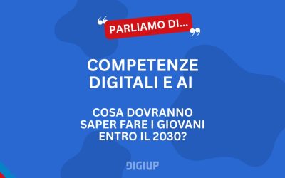 Competenze digitali e AI: cosa dovranno saper fare i giovani entro il 2030