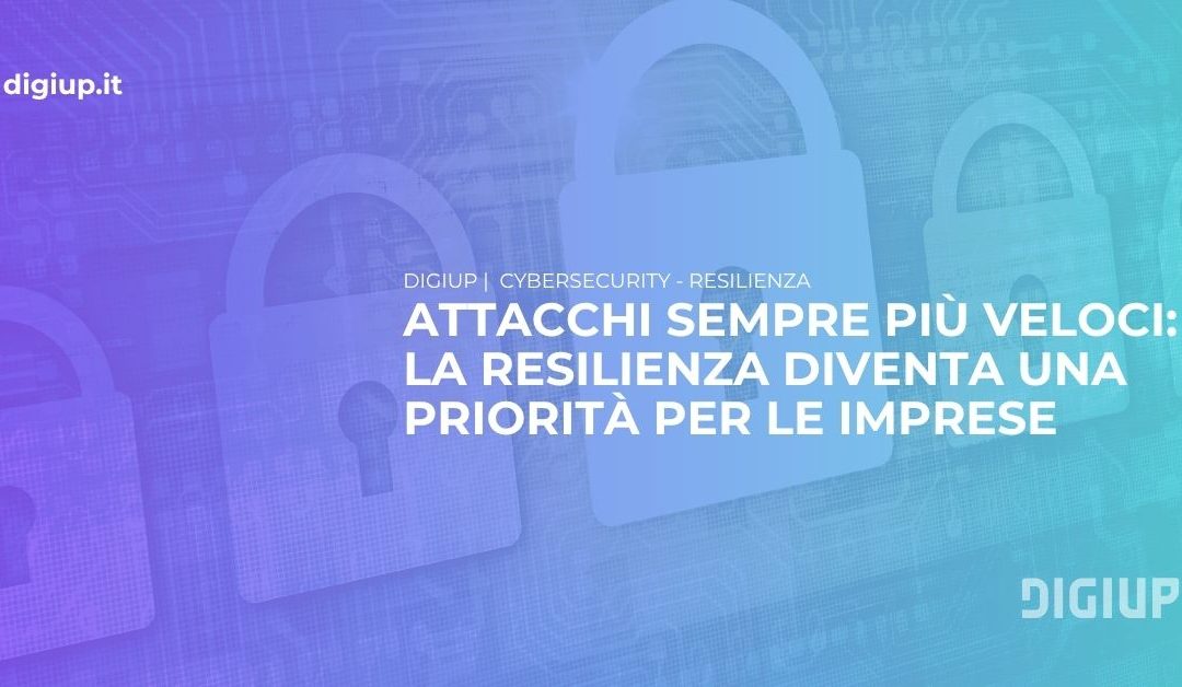 Cybersecurity, quando gli attacchi corrono più veloci della risposta: la resilienza diventa una priorità per le imprese
