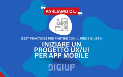 Iniziare un progetto UX/UI per una app mobile: best practices per partire con il piede giusto